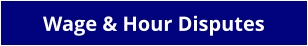 Wage & Hour Disputes