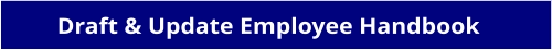 Draft & Update Employee Handbook