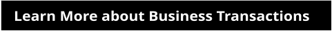 Learn More about Business Transactions